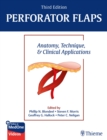 Perforator Flaps : Anatomy, Technique, & Clinical Applications - eBook