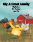 My Animal Family : My Father My Mother And Me - eBook