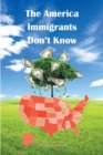 The America Immigrants Don't Know - eBook