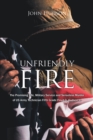 Unfriendly Fire : The Promising Life, Military Service and Senseless Murder of US Army Technician Fifth Grade Floyd O. Hudson Jr. - eBook