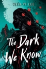 The Dark We Know - eBook