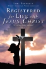 Registered for Life with Jesus Christ - eBook