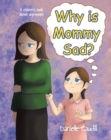 Why is Mommy Sad? : A children's book about depression - eBook