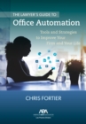 The Lawyer's Guide to Office Automation : Tools and Strategies to Improve Your Firm and Your Life - eBook