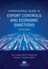 International Guide to Export Controls and Economic Sanctions, Second Edition - eBook