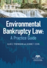 Environmental Bankruptcy Law : A Practice Guide - eBook