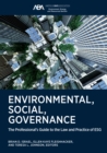 Environmental, Social, Governance : The Professional's Guide to the Law and Practice of ESG - eBook