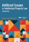 Antitrust Issues in Intellectual Property Law, Second Edition - eBook