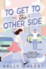 To Get to the Other Side - eBook