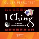 I Ching. Consult the oldest oracle - eBook