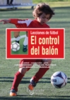 Lecciones de futbol. El control del balon - eBook