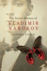 The Secret History of Vladimir Nabokov - eBook