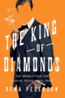 The King of Diamonds : The Search for the Elusive Texas Jewel Thief - eBook