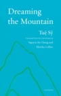 Dreaming the Mountain : Poems by Tue Sy - Book