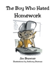 The Boy Who Hated Homework - eBook