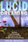 Lucid Dreaming : The Best Lucid Dreaming Techniques and Tips for OBE and Lucid Dreaming - eBook