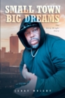 Small Town Big Dreams : The Jerry Wright Story - eBook