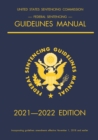 Federal Sentencing Guidelines Manual; 2021-2022 Edition : With inside-cover quick-reference sentencing table - Book