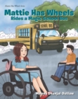 Mattie Has Wheels Rides A Special School Bus - eBook