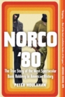 Norco '80 : The True Story of the Most Spectacular Bank Robbery in American History - Book