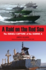 Raid on the Red Sea : The Israeli Capture of the Karine A - eBook
