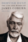 Dervish Dust : The Life and Words of James Coburn - eBook