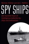 Spy Ships : One Hundred Years of Intelligence Collection by Ships and Submarines - eBook