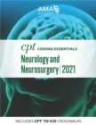 CPT Coding Essentials for Neurology and Neurosurgery 2021 - eBook