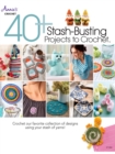 40+ Stash-Busting Projects to Crochet! - eBook