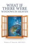 What If There Were Windows in Heaven - eBook