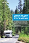 Moon West Coast RV Camping (Fifth Edition) : The Complete Guide to More Than 2,300 RV Parks and Campgrounds in Washington, Oregon, and California - Book