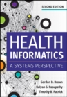 Health Informatics: A Systems Perspective, Second Edition - eBook