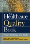 The Healthcare Quality Book : Vision, Strategy, and Tools - Book