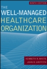The Well-Managed Healthcare Organization, Ninth Edition - eBook