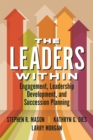 The Leaders Within: Engagement, Leadership Development, and Succession Planning - eBook