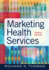 Marketing Health Services, Fourth Edition - eBook