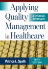 Applying Quality Management in Healthcare: A Systems Approach, Fifth Edition - eBook