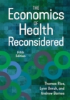 The Economics of Health Reconsidered, Fifth Edition - eBook