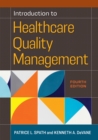 Introduction to Healthcare Quality Management, Fourth Edition - eBook
