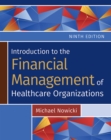 Introduction to the Financial Management of Healthcare Organizations, Ninth Edition - eBook