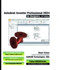 Autodesk Inventor Professional 2024 for Designers, 24th Edition - eBook