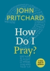 How Do I Pray? - eBook