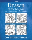 Drawn to the Gospels : An Illustrated Lectionary (Year B) - eBook