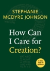 How Can I Care for Creation? - eBook