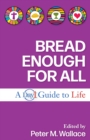 Bread Enough for All : A Day1 Guide to Life - eBook