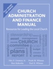 Church Administration and Finance Manual : Resources for Leading the Local Church - Book