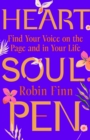 Heart. Soul. Pen. : Find Your Voice on the Page and In Your Life - Book