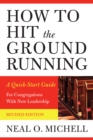 How to Hit the Ground Running : A Quick-Start Guide for Congregations with New Leadership - Book