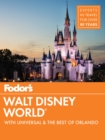 Fodor's Walt Disney World : With Universal & the Best of Orlando - eBook