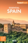 Fodor's Essential Spain 2022 - eBook